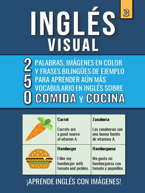 Title details for Inglés Visual 3--Comida y Cocina--250 palabras, 250 imágenes y 250 frases de ejemplo--Aprende Inglés Fácil con Imágenes by Mike Lang - Available